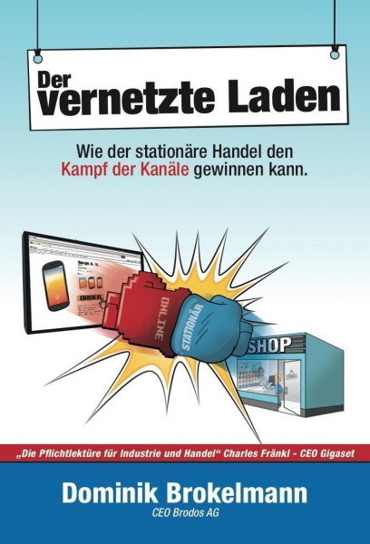 Der vernetzte Laden: Wie der stationäre Handel den Kampf der Kanäle gewinnen kann