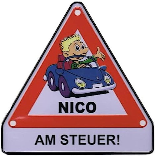 Achtung-Schild aus Blech ""Nico am Steuer""