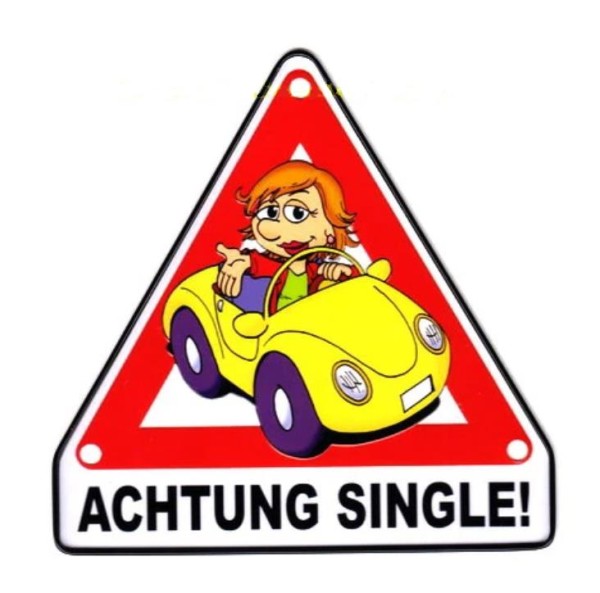 Achtung - Schilder aus Blech - ""Achtung Single"" weiblich