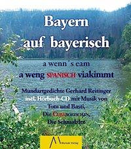 Bayern auf bayerisch: a wenn´s eam a weng SPANISCH viakimmt