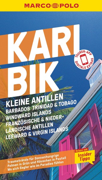 MARCO POLO Reiseführer Karibik, Kleine Antillen - Barbados, Windward Island, Französische & Niederländische Antillen, Leeward & Virgin Islands: Reisen
