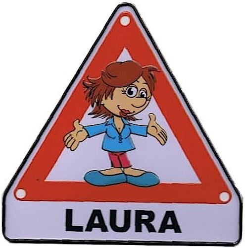 Achtung-Schild aus Blech ""Laura""