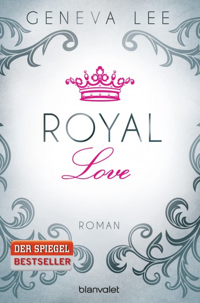 Royal Love: Roman (Die Royals-Saga, Band 3)